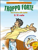 TROPPO FORTE 3 IL VOLO