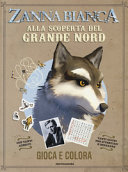 ZANNA BIANCA ALLA SCOPERTA DEL GRANDE NO