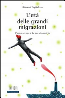 L'ETA' DELLE GRANDI MIGRAZIONI