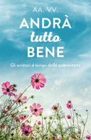 ANDRA' TUTTO BENE