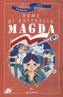 NOME DI BATTAGLIA MAGDA