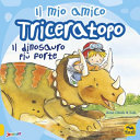 IL MIO AMICO TRICERATOPO IL DINOSAURO PI