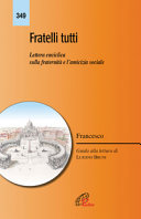 FRATELLI TUTTI - SULLA FRATERNITA' E L'A