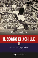 SOGNO DI ACHILLE - IL ROMANZO DI GIGI RI