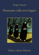 PASSAVAMO SULLA TERRA LEGGERI