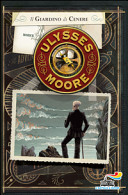 GIARDINO DI CENERE - ULYSSES MOORE
