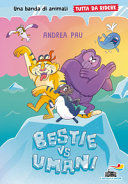 BESTIE VS UMANI - UNA BANDA DI ANIMALI T