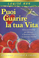 COME PUOI GUARIRE LA TUA VITA