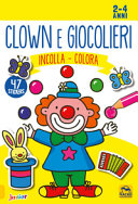 CLOWN E GIOCOLIERI 2-4 ANNI INCOLLA COLO