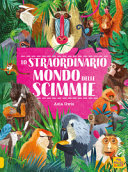 STRAORDINARIO MONDO DELLE SCIMMIE