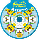 AZZURRO - BELLISSIMI MANDALA PER BAMBINI