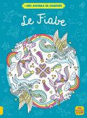 MIEI MANDALA DA COLORARE - LE FIABE