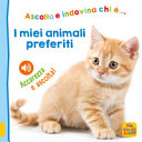MIEI ANIMALI PREFERITI ACCAREZZA E ASCOLTA