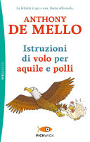 ISTRUZIONI DI VOLO PER AQUILE E POLLI