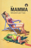 MAMMA - ISTRUZIONI PER L'USO