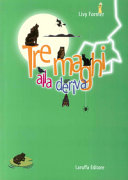 TRE MAGHI ALLA DERIVA