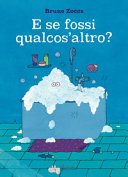 E SE FOSSI QUALCOS'ALTRO?
