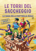 TORRI DEL SACCHEGGIO - SAGA DELLA BATTAG