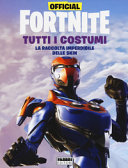 FORTNITE OFFICIAL - TUTTI I COSTUMI