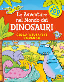 AVVENTURE NEL MONDO DEI DINOSAURI