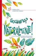 GIOCHIAMO? NATURALMENTE
