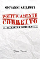 POLITICAMENTE CORRETTO - LA DITTATURA DE