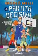 PARTITA DECISIVA, A CANESTRO CON NIK