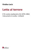 LOTTA AL TERRORE - IL PCI CONTRO I NEOFA