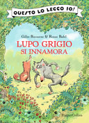 LUPO GRIGIO SI INNAMORA