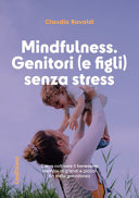 MINDFULNESS. GENITORI (E FIGLI) SENZA ST
