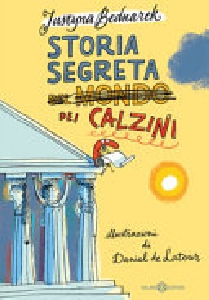 STORIA SEGRETA (DEL MONDO) DEI CALZINI