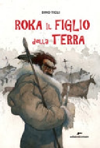 ROKA IL FIGLIO DELLA TERRA