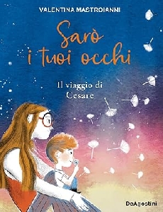 SARÒ I TUOI OCCHI. IL VIAGGIO DI CESARE