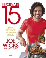 IN FORMA IN 15 RICETTE E ALLENAMENTI