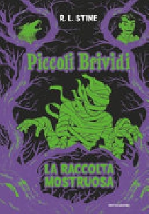 RACCOLTA MOSTRUOSA - PICCOLI BRIVIDI