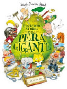 INCREDIBILE STORIA DELLA PERA GIGANTE