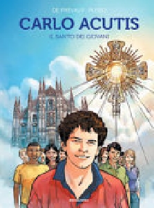 CARLO ACUTIS - IL SANTO DEI GIOVANI