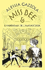 MISS BEE E IL FANTASMA DELL'AMBASCIATA