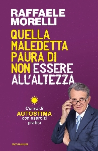QUELLA MALEDETTA PAURA DI NON ESSERE ALL