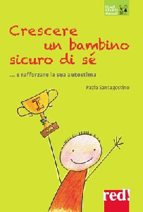 CRESCERE UN BAMBINO SICURO DI SE'