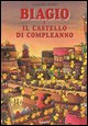 BIAGIO E IL CASTELLO DI COMPLEANNO
