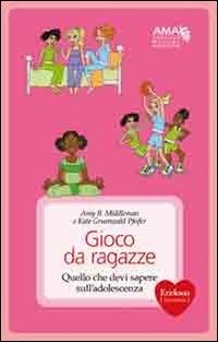 GIOCO DA RAGAZZE - QUELLO CHE DEVI SAPER
