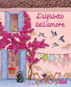 L'ALFABETO DELL'AMORE. EDIZ. ILLUSTRATA