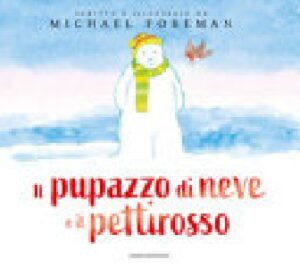 PUPAZZO DI NEVE E IL PETTIROSSO