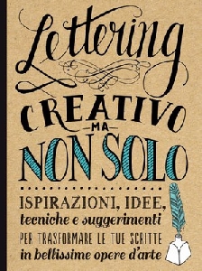 LETTERING CREATIVO MA NON SOLO