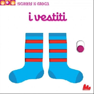 I VESTITI - SCORRI E GIOCA