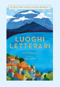 LUOGHI LETTERARI- GUIDE PER VIAGGIATORI