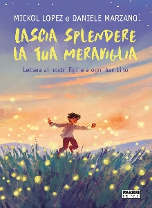 LASCIA SPLENDERE LA TUA MERAVIGLIA