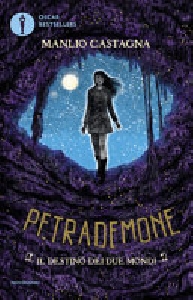 PETRADEMONE - IL DESTINO DEI DUE MONDI