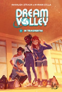 IN TRASFERA! DREAM VOLLEY. VOL 3